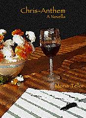 Front cover of Chris-Anthem: A Novella by Mona Telor (Kasey Hargan), now on <b>Kindle</b>.