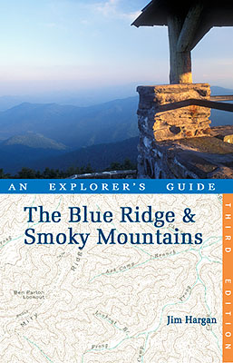 Cover of "The Blue Ridge and Smoky Mountains: An Explorer's Guide", Third Edition, written and photographed by Jim Hargan.