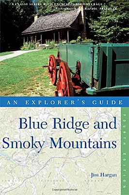North Carolina, Front cover of "The Explorer's Guide to the Blue Ridge and Smoky Mountains", 4th Edition, written and photographed, including cover shot, by Jim Hargan [Ask for #990.047.]