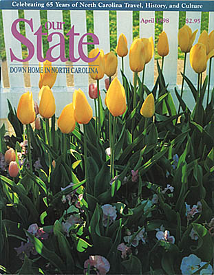 North Carolina, The April 1998 issue of Our State featured a photo of tulips at Tyron Palace by Jim Hargan [Ask for #990.057.]