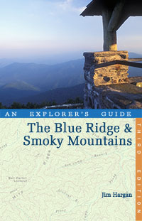 Cover of "The Blue Ridge and Smoky Mountains: An Explorer's Guide", Third Edition, written and photographed by Jim Hargan.